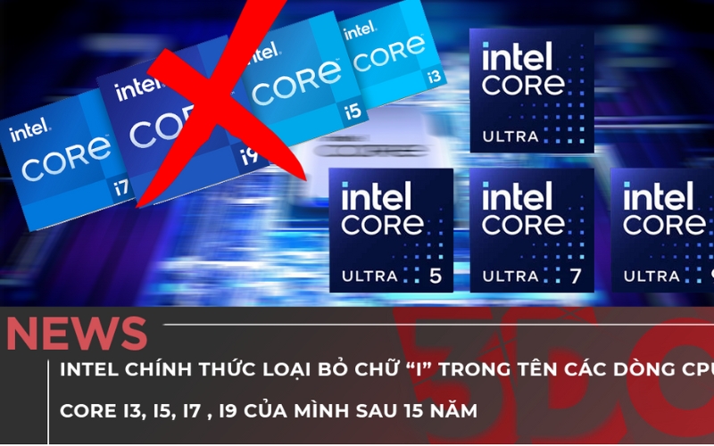 Intel chính thức thay đổi cách gọi tên chip