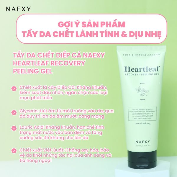 Tẩy da chết diếp cá Naexy Heartleaf Recovery Peeling Gel 150ml