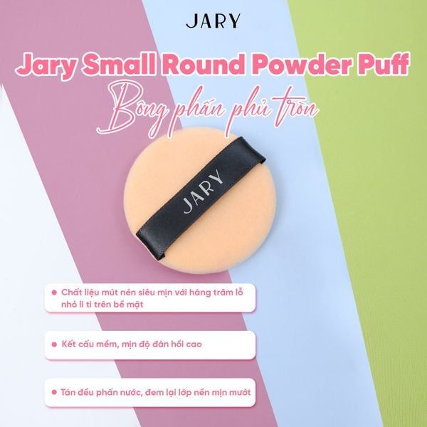 THÔNG TIN VỀ BÔNG PHẤN PHỦ TRÒN NHỎ JARY SMALL ROUND POWDER PUFF