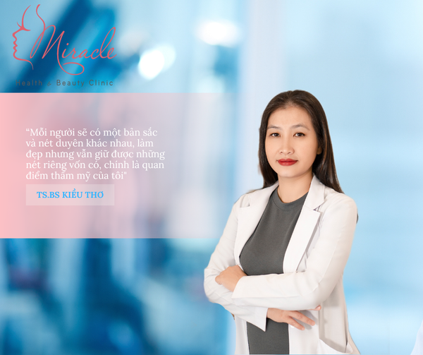 TS KIỀU THƠ: BÁC SĨ THẨM MỸ CỦA NHIỀU BÁC SĨ