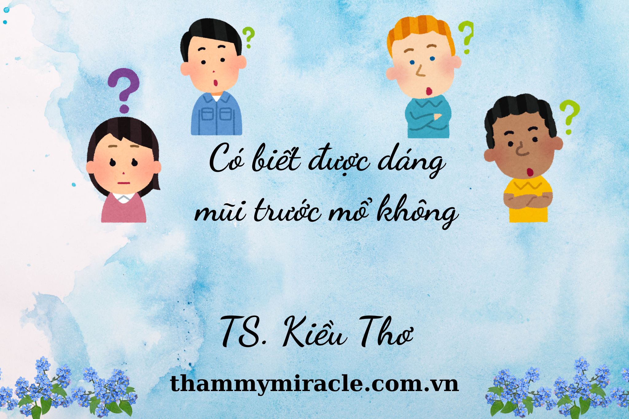 Có biết được dáng mũi trước mổ không ?