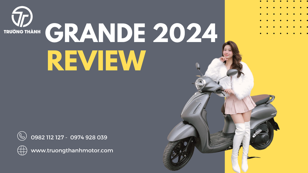 Xe tay ga Yamaha Grande 2024: Review chi tiết và giá xe mới nhất