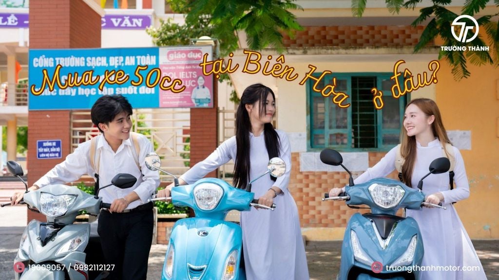 Mua xe máy 50cc ở đâu Biên Hòa – Gợi ý địa chỉ uy tín, giá tốt