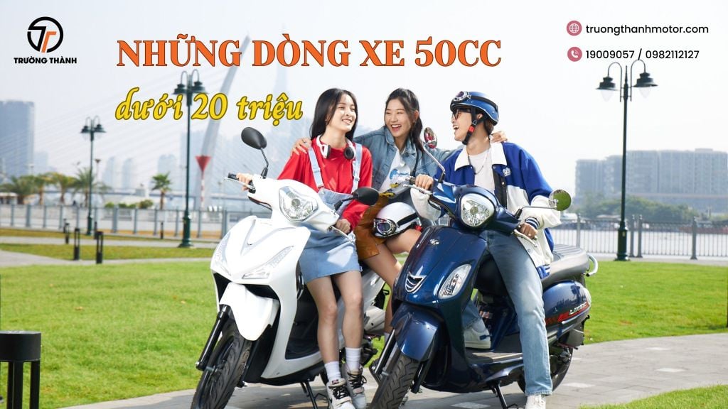 Xe 50cc giá dưới 20 triệu có tốt không? Nên mua dòng nào?