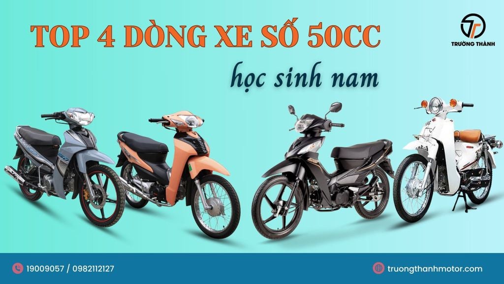 4 Dòng xe 50cc cho học sinh nam bền bỉ, tiết kiệm xăng