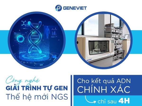 Những công nghệ hiện đại trong xét nghiệm ADN huyết thống tại GeneViet