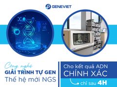 Những công nghệ hiện đại trong xét nghiệm ADN huyết thống tại GeneViet
