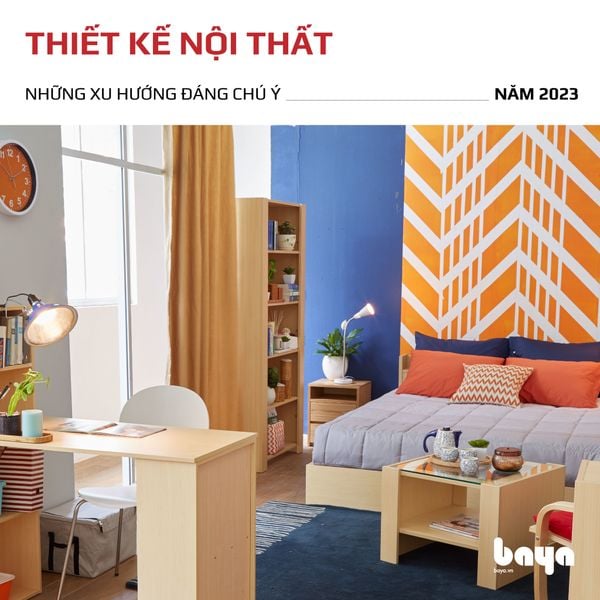 Những Xu Hướng Thiết Kế Nội Thất Đáng Chú Ý Năm 2023