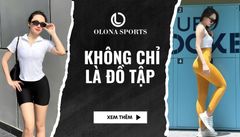 Olona Sports – Không chỉ là đồ tập, mà là lifestyle của người sống khỏe