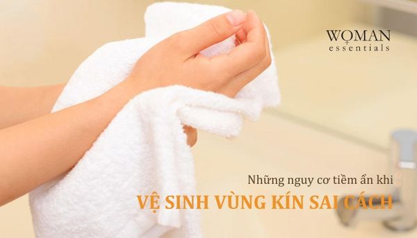Những nguy cơ tiềm ẩn khi vệ sinh vùng kín sai cách