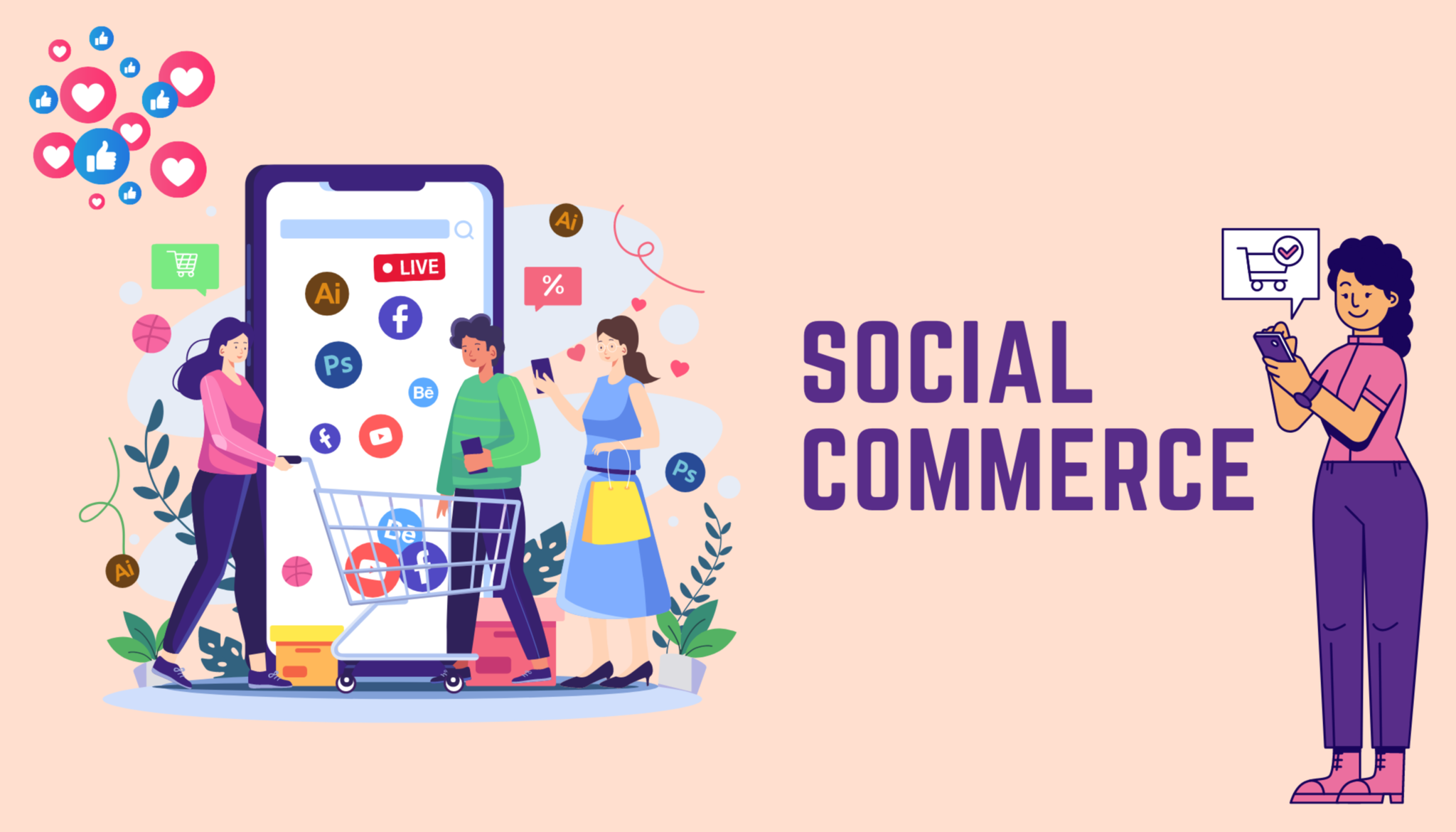 Social Commerce Là Gì? Sự Bùng Nổ Của S-Commerce Trong Thời Đại 4.0