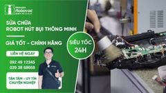 Sữa Chữa Máy Robot Hút Bụi Tại Quận 7, TP. HCM - CHUYÊN NGHIỆP, UY TÍN - Lấy Ngay Trong Ngày
