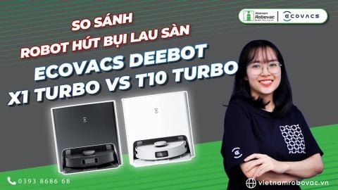 So sánh Robot hút bụi lau sàn Ecovacs Deebot X1 Turbo với Ecovacs Deebot T10 Turbo