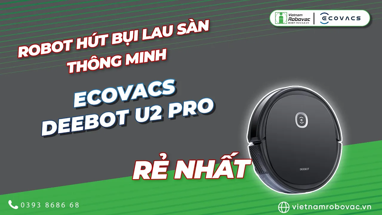 ROBOT HÚT BỤI LAU SÀN RẺ NHẤT NHÀ ECOVACS | ECOVACS DEEBOT U2 PRO