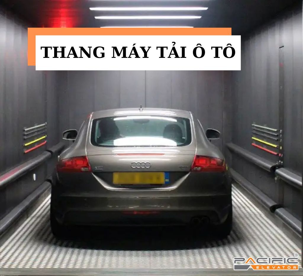 Thang máy tải ô tô là gì? Đơn vị lắp đặt thang máy tải ô tô tại Tp HCM