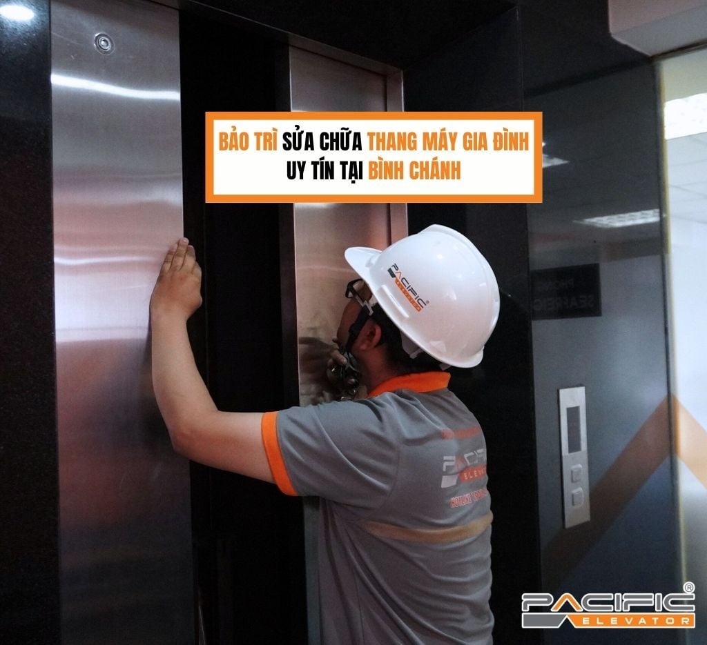 Bảo trì sửa chữa thang máy gia đình uy tín tại Bình Chánh