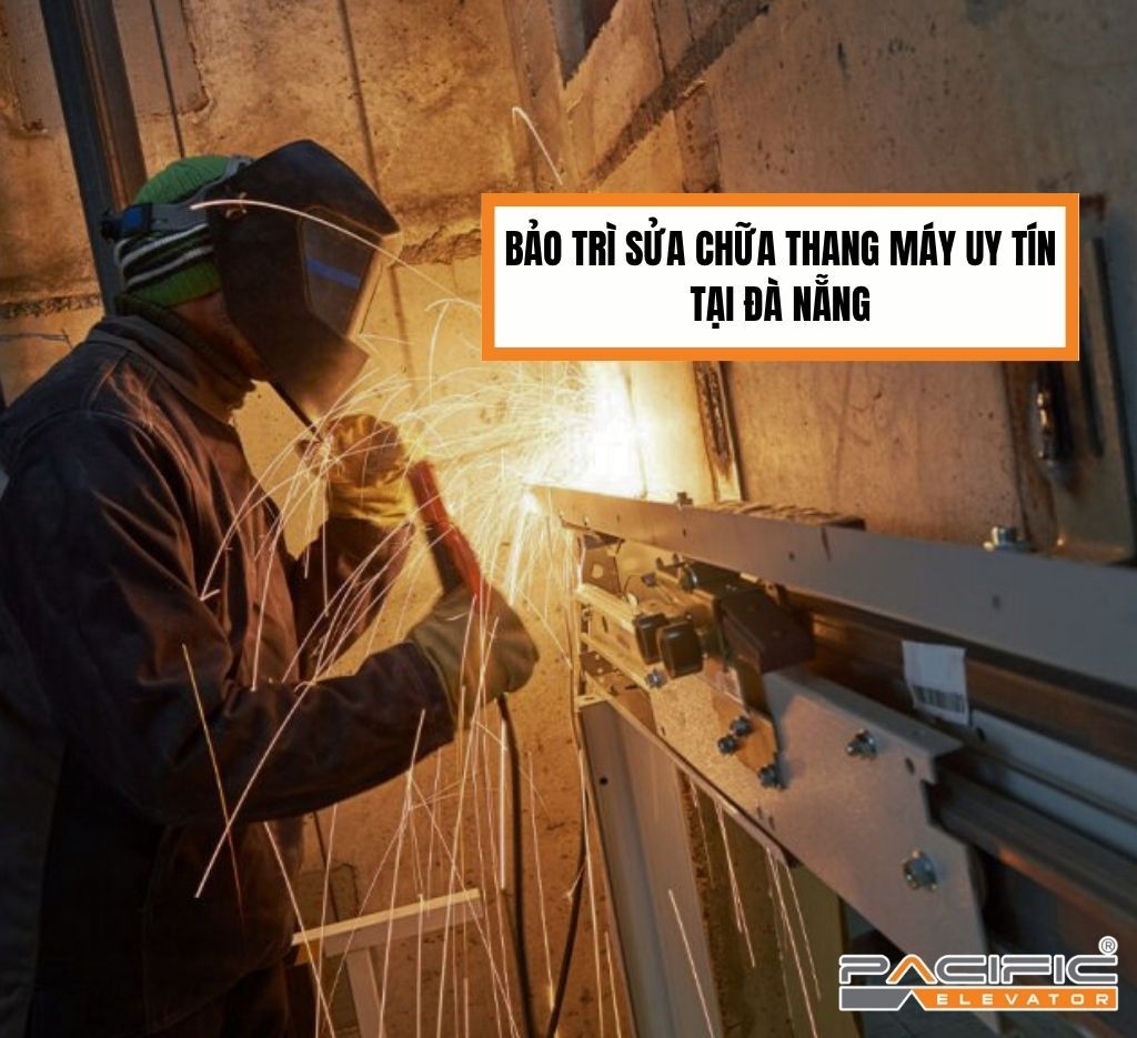Bảo trì sửa chữa thang máy uy tín tại Đà Nẵng