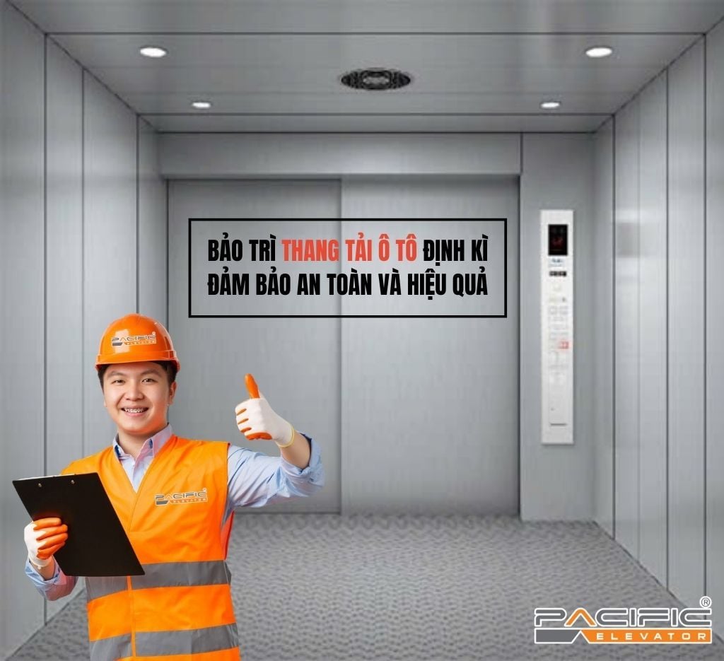 Bảo trì thang tải ô tô định kỳ | Đảm bảo an toàn và hiệu quả