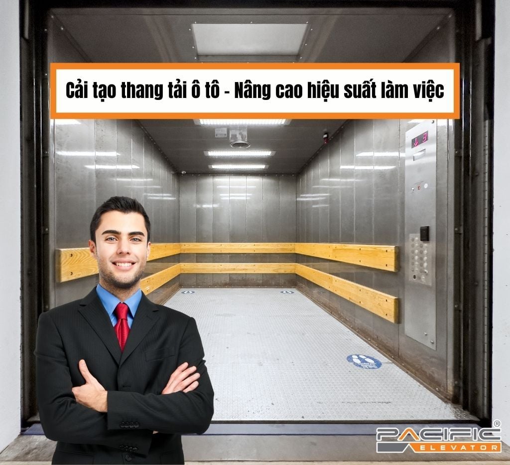 Cải tạo thang tải ô tô - Nâng cao hiệu suất làm việc