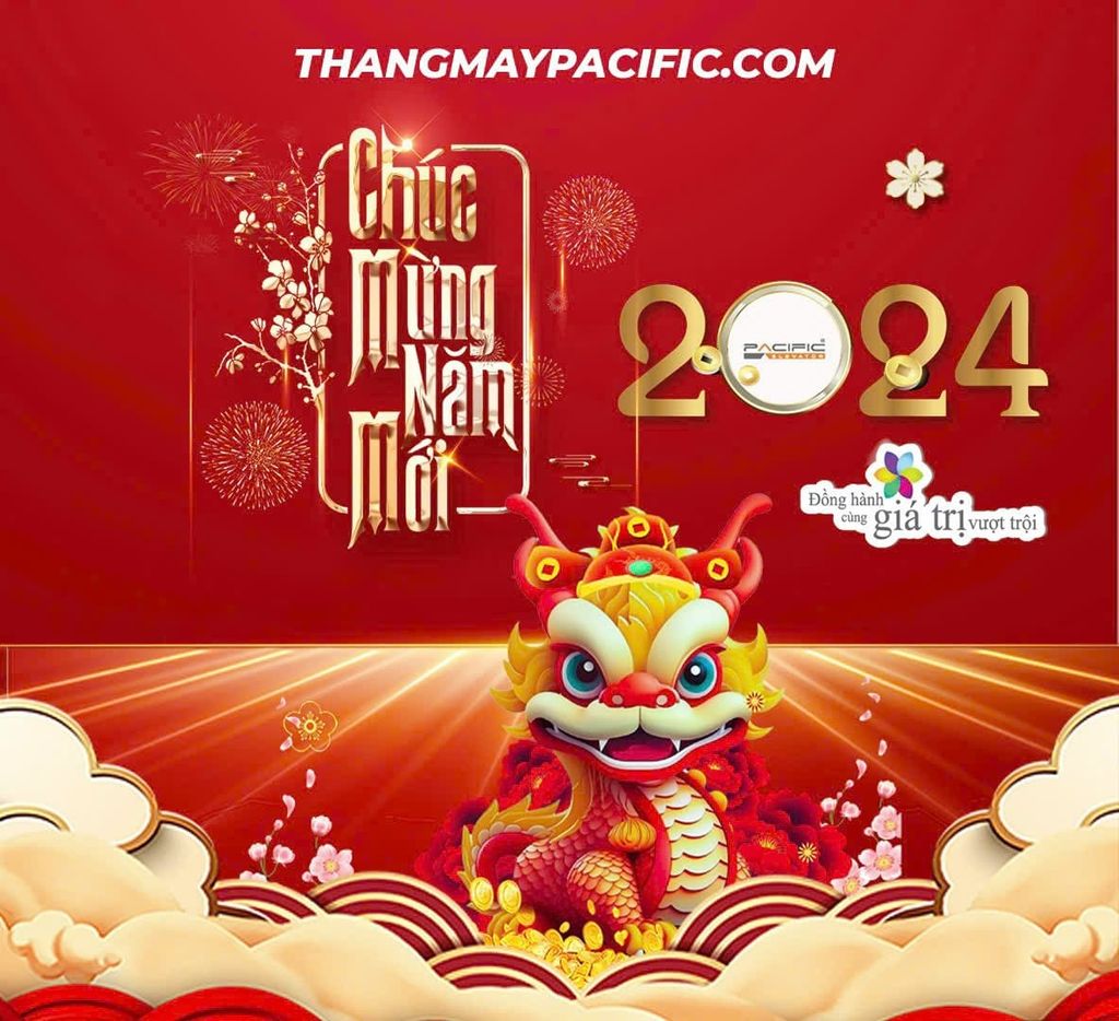 Thang Máy Pacific chúc mừng Xuân Giáp Thìn 2024