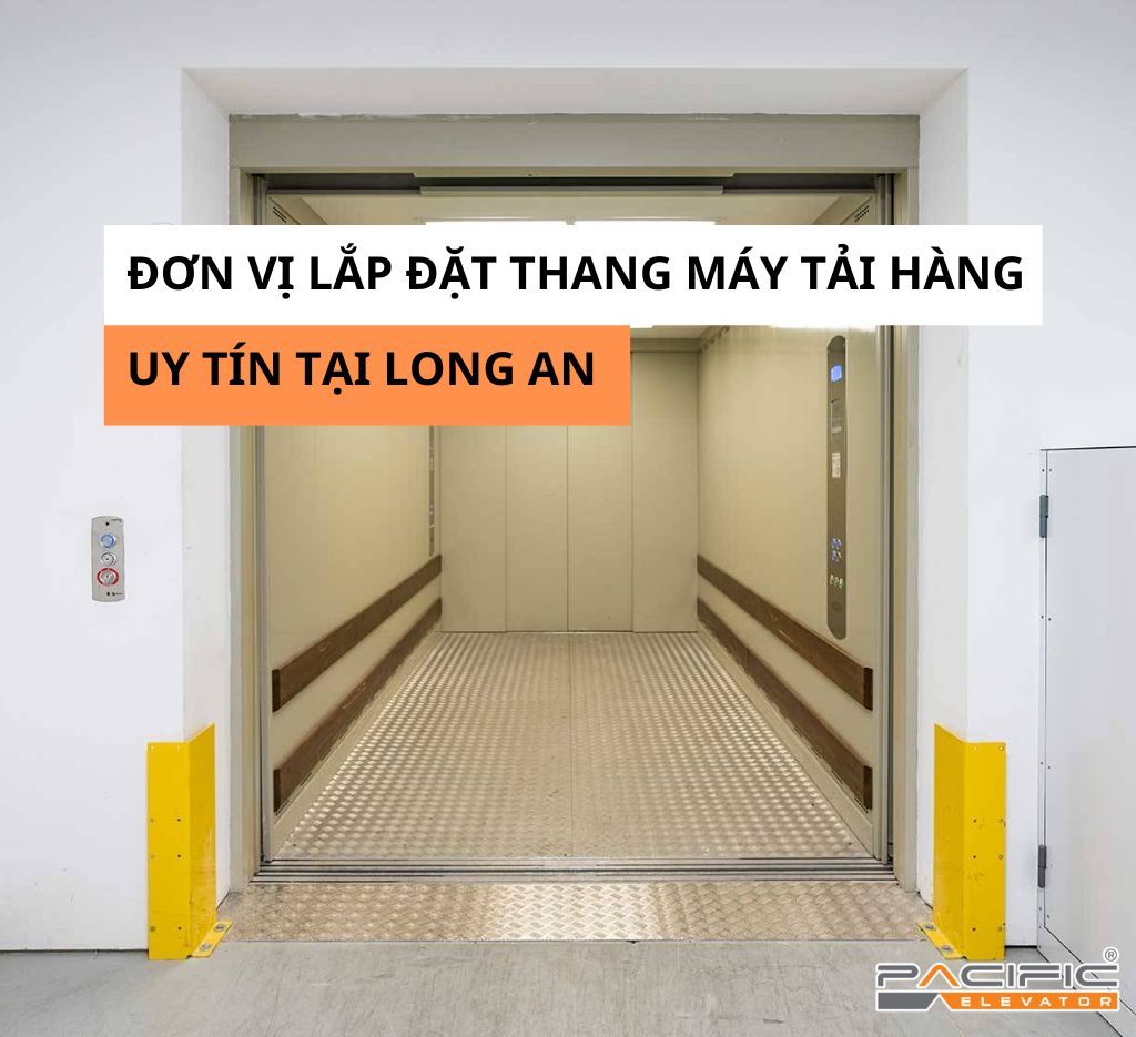 Lắp đặt thang máy tải hàng uy tín tại Long An