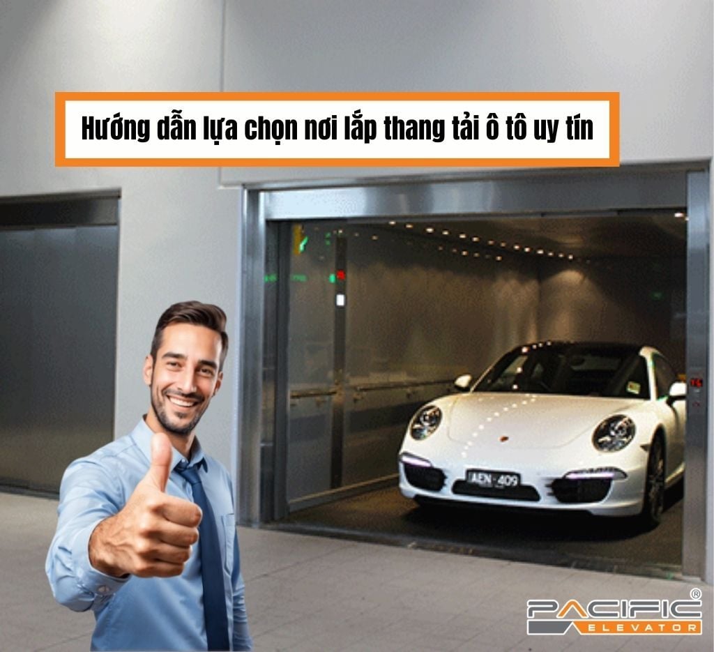 Hướng dẫn lựa chọn nơi lắp thang tải ô tô uy tín