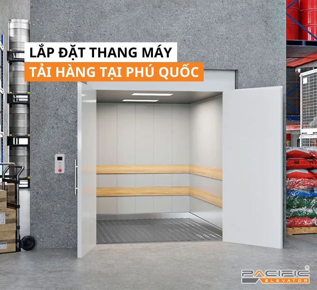 Lắp đặt thang máy tải hàng tại Phú Quốc
