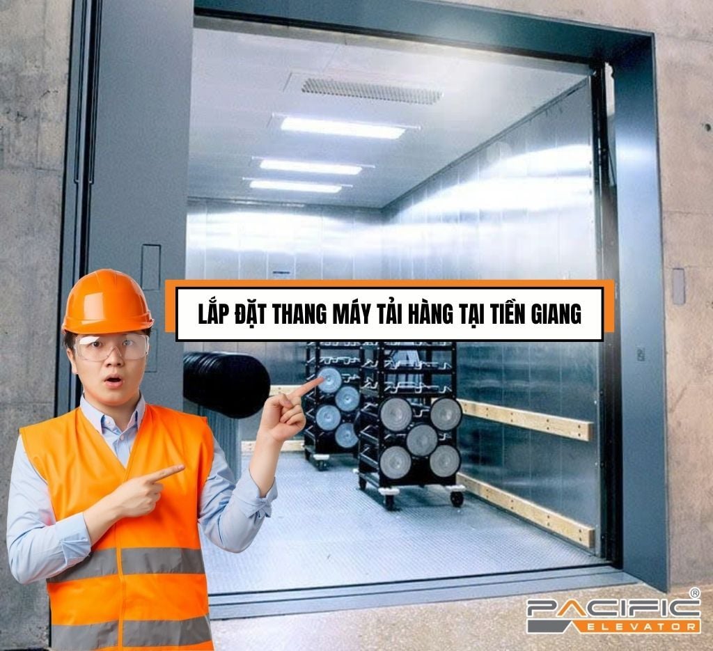 Lắp đặt thang máy tải hàng tại Tiền Giang | Dịch vụ chuyên nghiệp, uy tín
