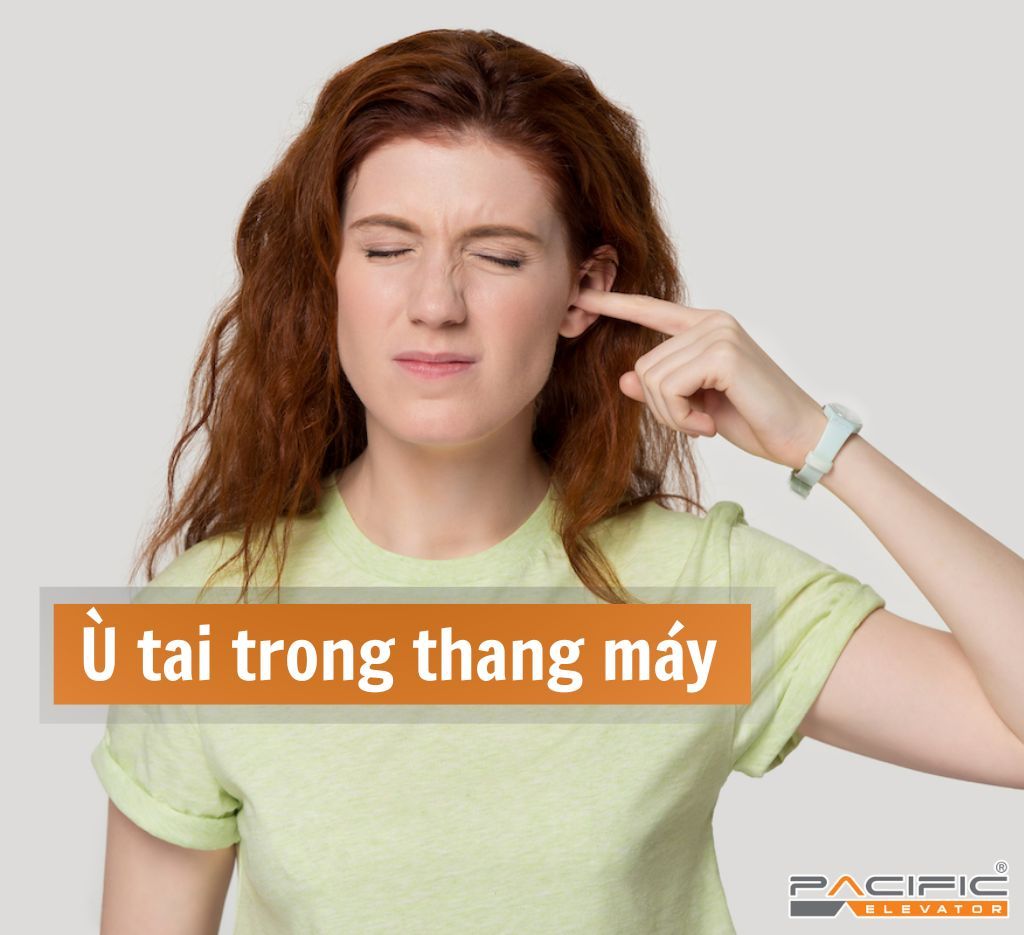 Nguyên nhân ù tai khi đi thang máy