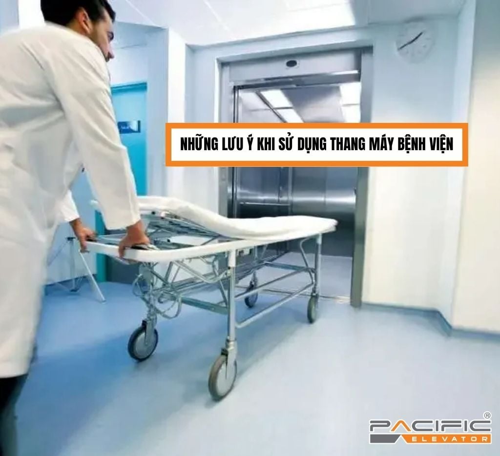 Những lưu ý khi sử dụng thang máy bệnh viện
