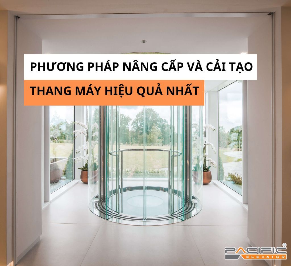 Phương pháp nâng cấp và cải tạo thang máy hiệu quả nhất