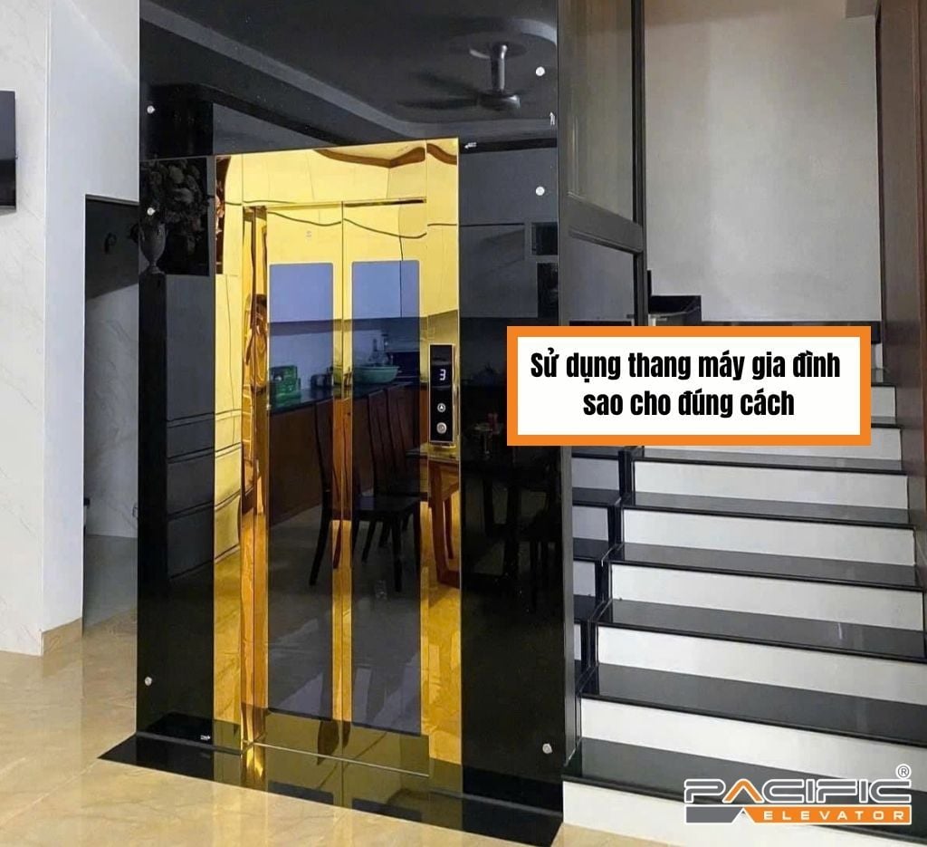 Sử dụng thang máy gia đình sao cho đúng cách