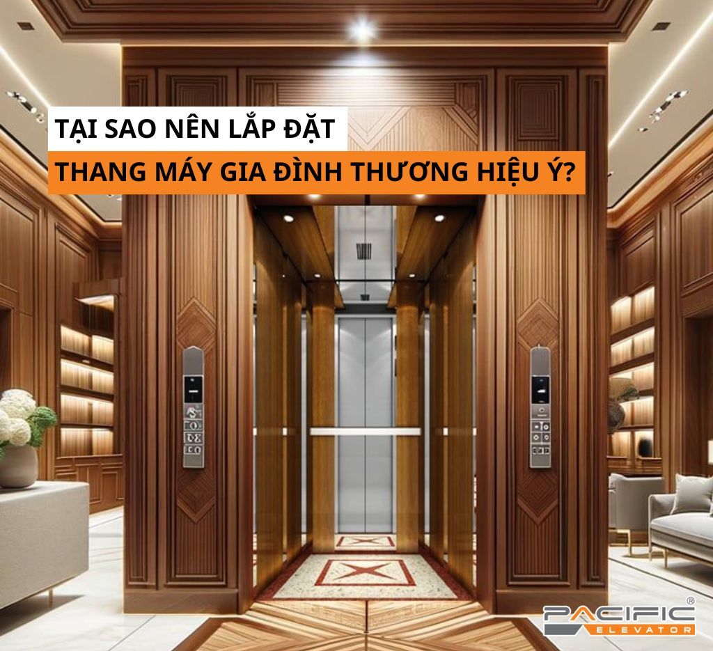 Tại sao nên lắp đặt thang máy gia đình thương hiệu Ý?