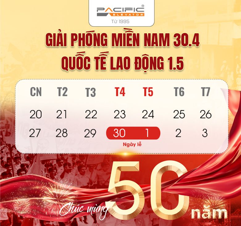 Thang Máy Pacific thông báo lịch nghỉ Lễ 30/04 & 01/05