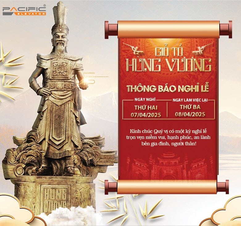 Thang Máy Pacific thông báo lịch nghỉ Lễ Giổ Tổ Hùng Vương
