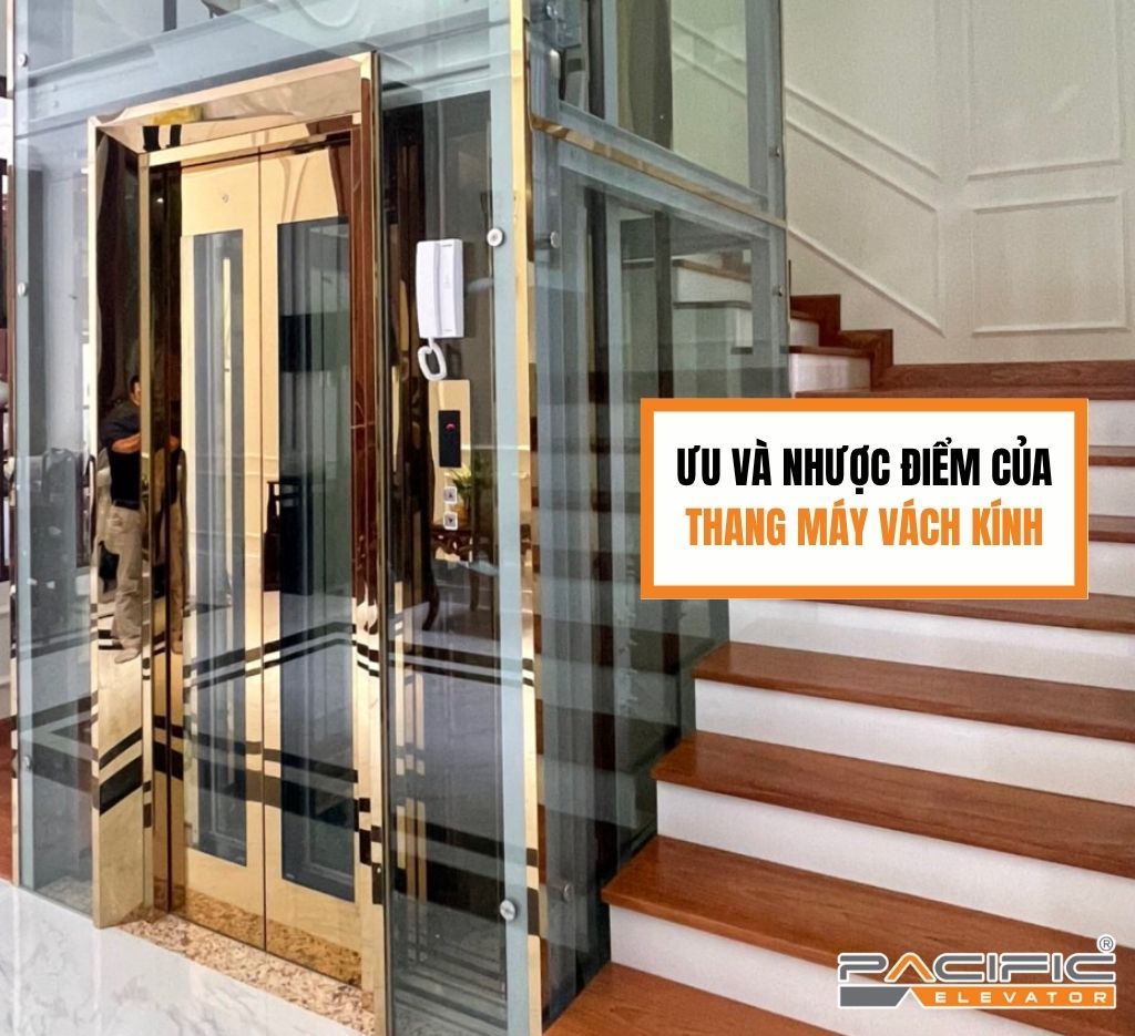 Ưu và nhược điểm của thang máy vách kính