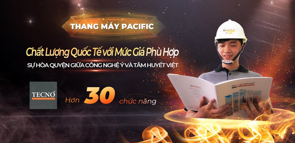 Thang Máy Pacific - Sự Kết Hợp Độc Đáo của Công Nghệ Ý và Tâm Huyết Việt Nam