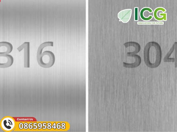 Inox 304 và Inox 316 là gì? : Đặc điểm, phân loại, ứng dụng và cách phân biệt