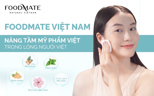 FOODMATE Việt Nam - nâng tầm mỹ phẩm Việt trong lòng người Việt