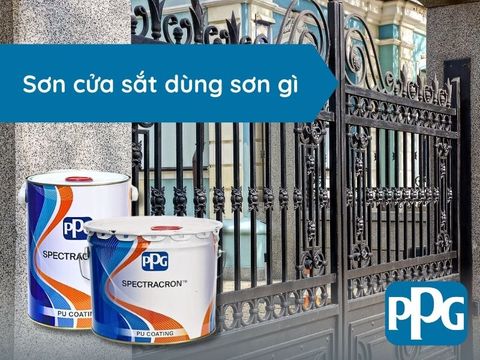 Sơn cửa sắt dùng sơn gì? 7 dòng sơn cửa sắt tốt nhất thị trường 2025