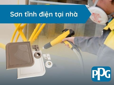 Cách sơn tĩnh điện tại nhà nhanh, an toàn, hiệu quả