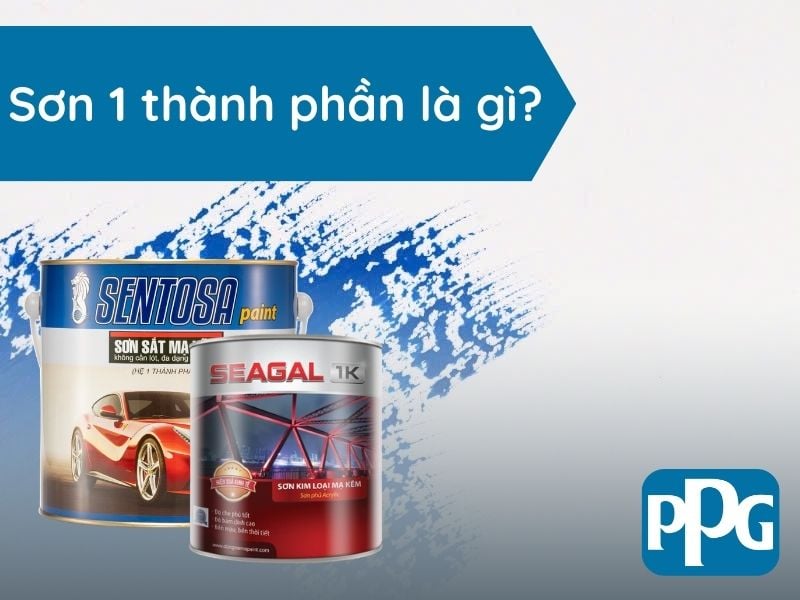 Tìm hiểu về dòng sơn 1 thành phần