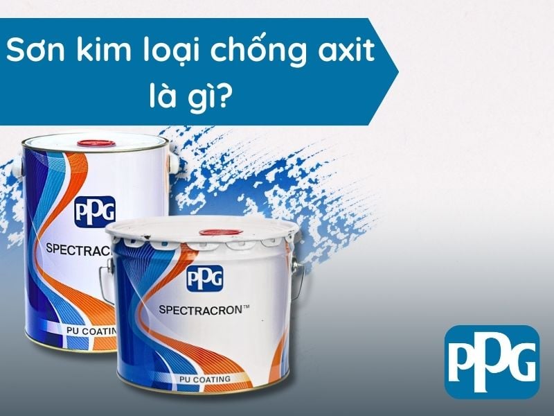 Định nghĩa sơn kim loại chống axit