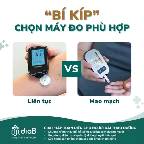 NÊN DÙNG MÁY ĐO ĐƯỜNG HUYẾT LIÊN TỤC HAY MAO MẠCH❓