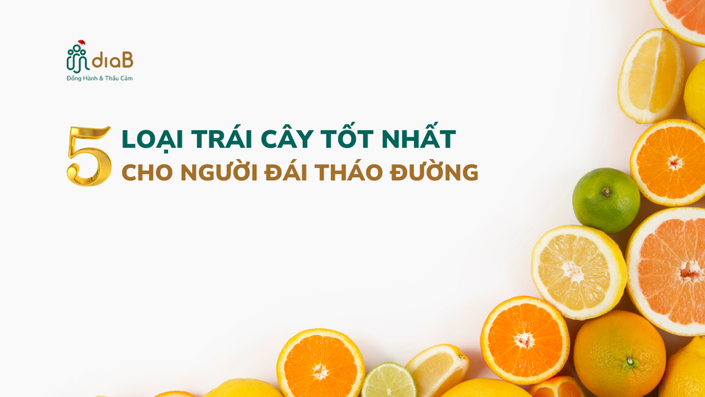 5 LOẠI TRÁI CÂY TỐT CHO NGƯỜI ĐÁI THÁO ĐƯỜNG
