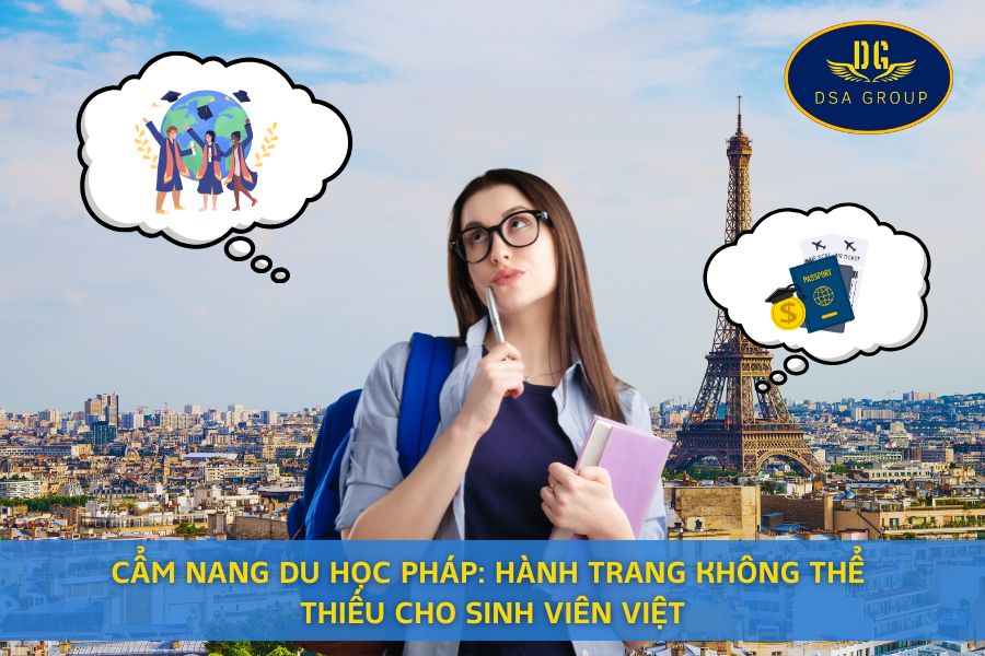 Cẩm Nang Du Học Pháp: Hành Trang Không Thể Thiếu Cho Sinh Viên Việt