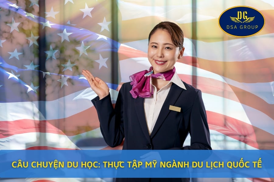 Câu Chuyện Du Học: Thực Tập Mỹ Ngành Du Lịch Quốc Tế