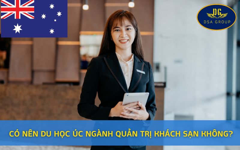Có Nên Du Học Úc Ngành Quản Trị Khách Sạn Không?