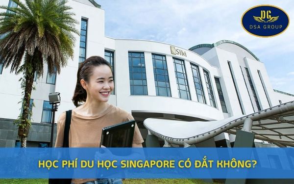 Học Phí Du Học Singapore Có Đắt Không?