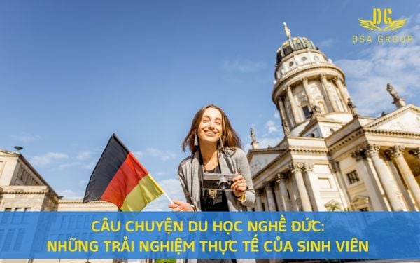 Câu Chuyện Du Học Nghề Đức: Những Trải Nghiệm Thực Tế Của Sinh Viên